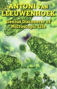 Cover image for Antoni Van Leeuwenhoek: Genius Discoverer of Microscopic Life