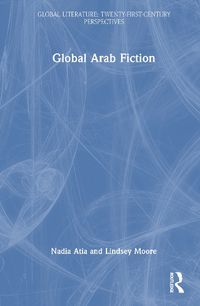 Cover image for Global Arab Fiction