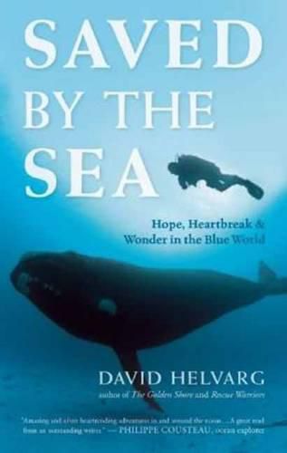 Cover image for Saved by the Sea: Hope, Heartbreak, and Wonder in the Blue World