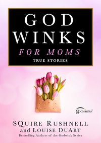 Cover image for Godwinks for Moms: Volume 7