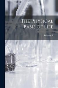 Cover image for The Physical Basis of Life