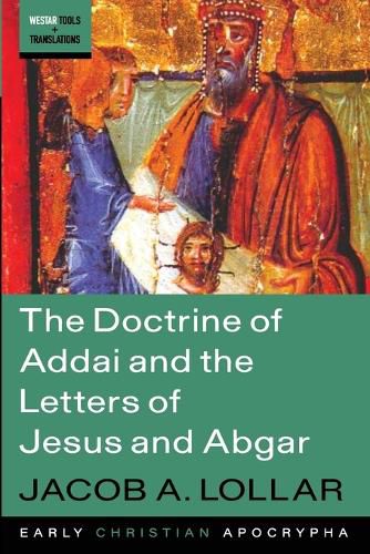 Cover image for The Doctrine of Addai and the Letters of Jesus and Abgar