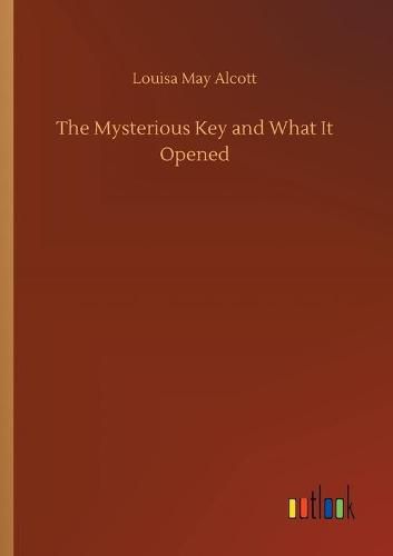 Cover image for The Mysterious Key and What It Opened