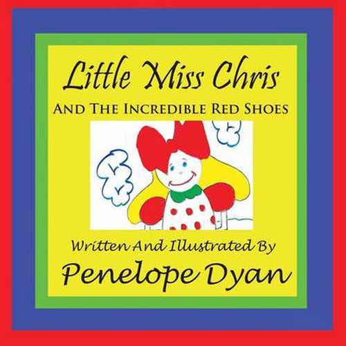 Cover image for Little Miss Chris And The Incredible Red Shoes