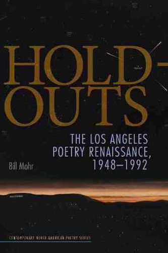 Cover image for Hold-Outs: The Los Angeles Poetry Renaissance, 1948-1992