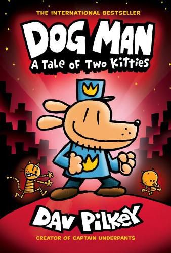 Dog Man: A Tale of Two Kitties: A Graphic Novel (Dog Man #3): From the Creator of Captain Underpants (Library Edition): Volume 3