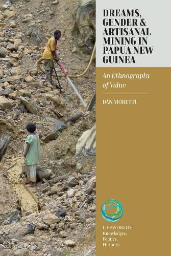 Cover image for Dreams, Gender, and Artisanal Mining in Papua New Guinea