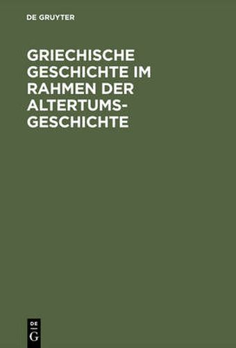 Cover image for Griechische Geschichte im Rahmen der Altertumsgeschichte