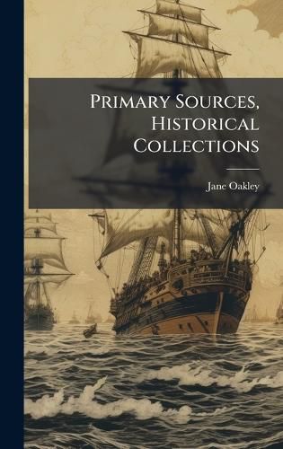 Cover image for Primary Sources, Historical Collections