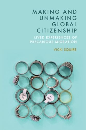 Cover image for Making and Unmaking Global Citizenship