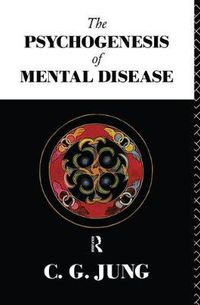 Cover image for The Psychogenesis of Mental Disease