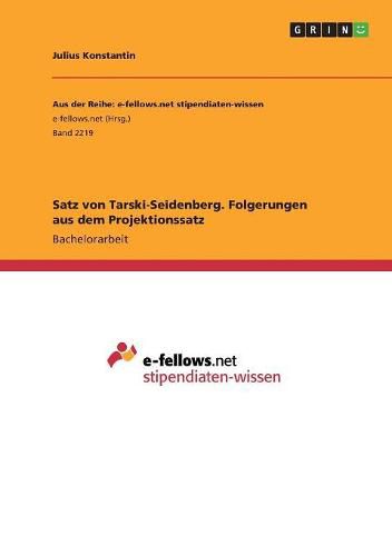 Cover image for Satz von Tarski-Seidenberg. Folgerungen aus dem Projektionssatz