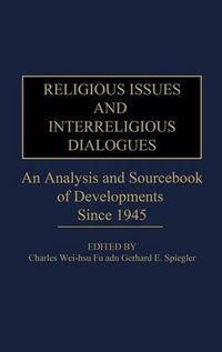 Cover image for Religious Issues and Interreligious Dialogues: An Analysis and Sourcebook of Developments Since 1945