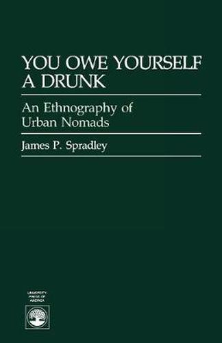 Cover image for You Owe Yourself a Drunk: Ethnography of Urban Nomads