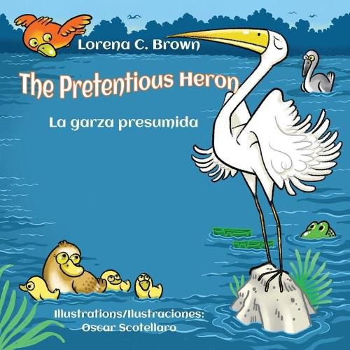 Cover image for The Pretentious Heron / La Garza Presumida