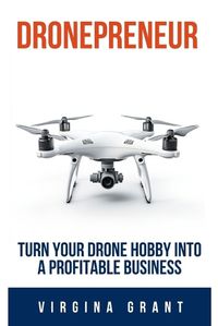 Cover image for Dronepreneur