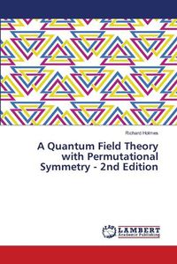 Cover image for A Quantum Field Theory with Permutational Symmetry - 2nd Edition