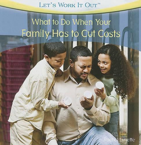 Cover image for What to Do When Your Family Has to Cut Costs
