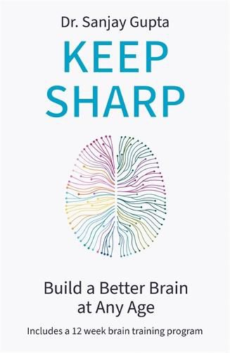 Cover image for Keep Sharp: How To Build a Better Brain at Any Age