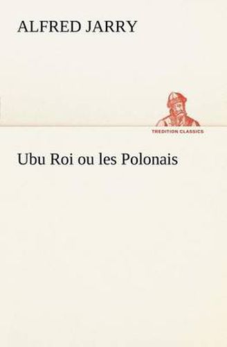 Cover image for Ubu Roi ou les Polonais