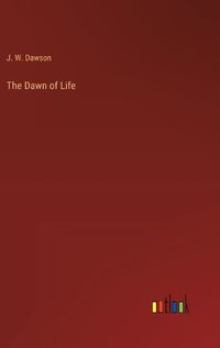 Cover image for The Dawn of Life