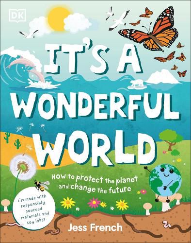 Cover image for It's a Wonderful World: How To Be Kind To The Planet And Change The Future