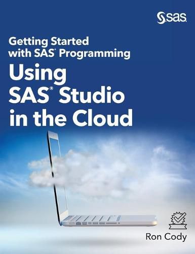 Cover image for Getting Started with SAS Programming: Using SAS Studio in the Cloud (Hardcover edition)
