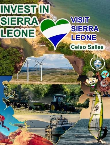 INVEST IN SIERRA LEONE - Visit Sierra Leone - Celso Salles