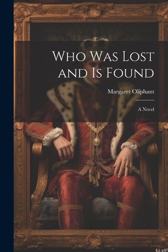 Cover image for Who was Lost and is Found; a Novel