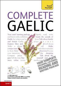 Cover image for Complete Gaelic Beginner to Intermediate Book and Audio Course: Learn to read, write, speak and understand a new language with Teach Yourself