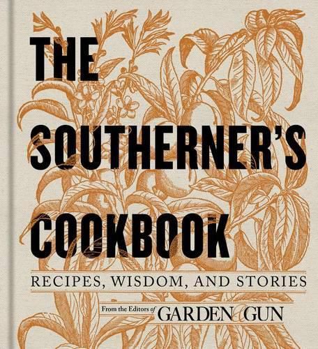 Cover image for The Southerner's Cookbook: Recipes, Wisdom, and Stories