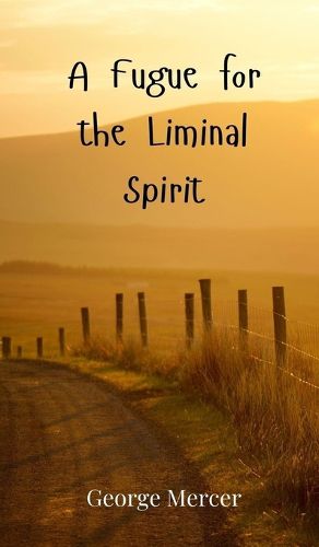 Cover image for A Fugue for the Liminal Spirit