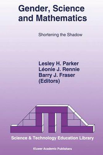Cover image for Gender, Science and Mathematics: Shortening the Shadow