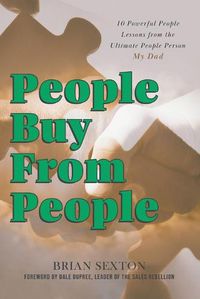 Cover image for People Buy From People: 10 Powerful People Lessons from the Ultimate People Person--My Dad