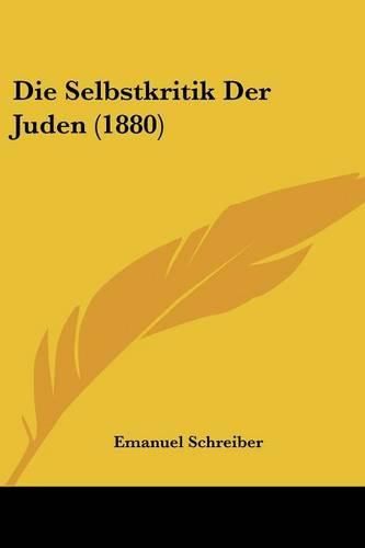 Die Selbstkritik Der Juden (1880)