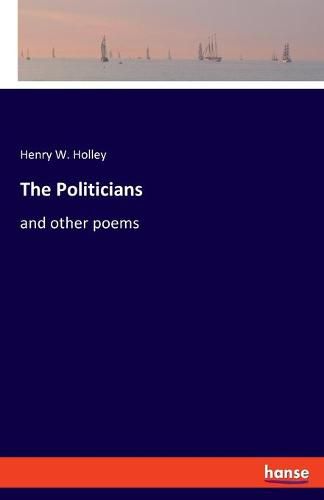 Cover image for The Politicians: and other poems