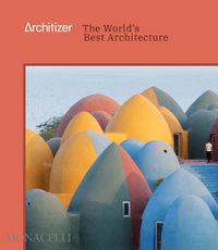 Cover image for Architizer: The World's Best Architecture