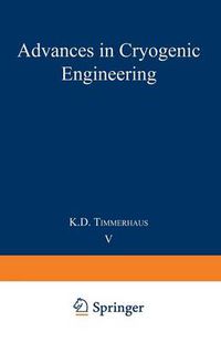 Cover image for Advances in Cryogenic Engineering: Proceedings of the 1959 Cryogenic Engineering Conference University of California, Berkeley, California September 2-4, 1959