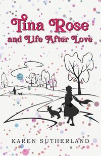 Cover image for Tina Rose and Life After Love