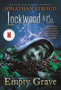 Cover image for Lockwood & Co.: The Empty Grave
