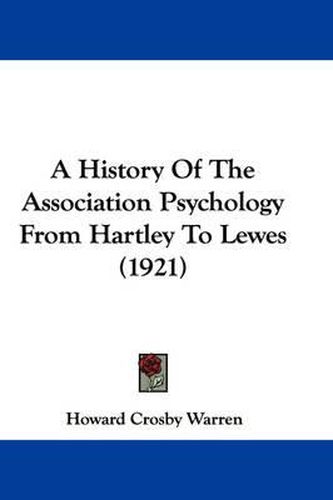 Cover image for A History of the Association Psychology from Hartley to Lewes (1921)