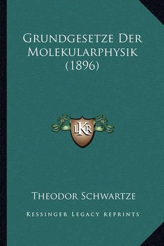 Grundgesetze Der Molekularphysik (1896)