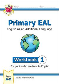 Cover image for New Primary EAL: English for Ages 6-11 - Workbook 1 (New to English)