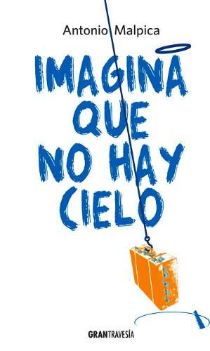 Cover image for Imagina Que No Hay Cielo