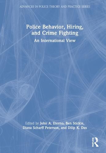 Cover image for Police Behavior, Hiring, and Crime Fighting: An International View