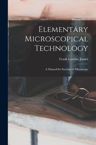 Cover image for Elementary Microscopical Technology