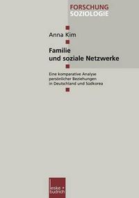 Cover image for Familie Und Soziale Netzwerke: Eine Komparative Analyse Persoenlicher Beziehungen in Deutschland Und Sudkorea