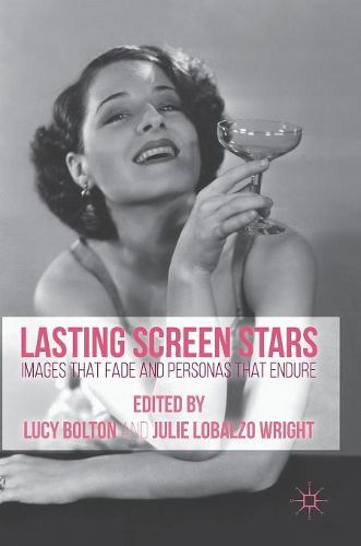 Cover image for Lasting Screen Stars: Images that Fade and Personas that Endure