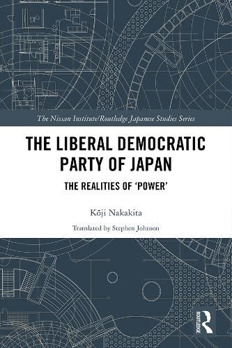 The Liberal Democratic Party of Japan: The Realities of 'Power