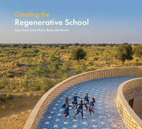 Cover image for Creating the Regenerative School